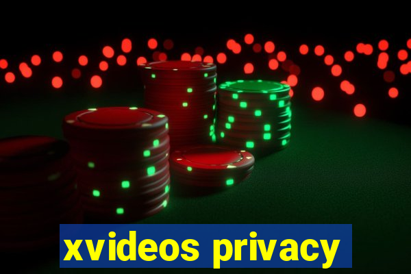 xvideos privacy